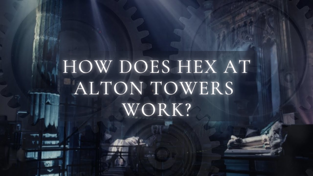 Как работает Hex в Alton Towers?