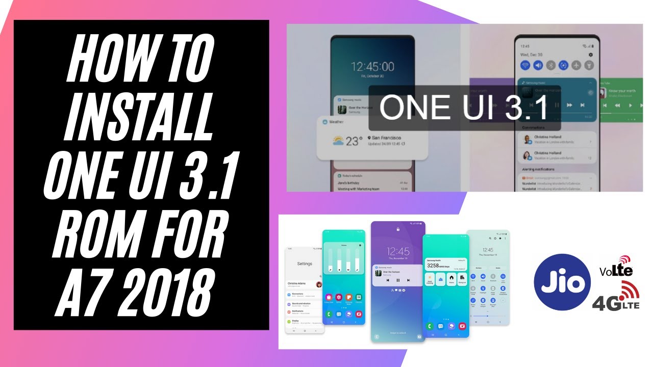 How to INSTALL ONE UI 3.1 ROM FOR A7 2018 | VOLTE SUPPORT | S20 FEATURES | 2021