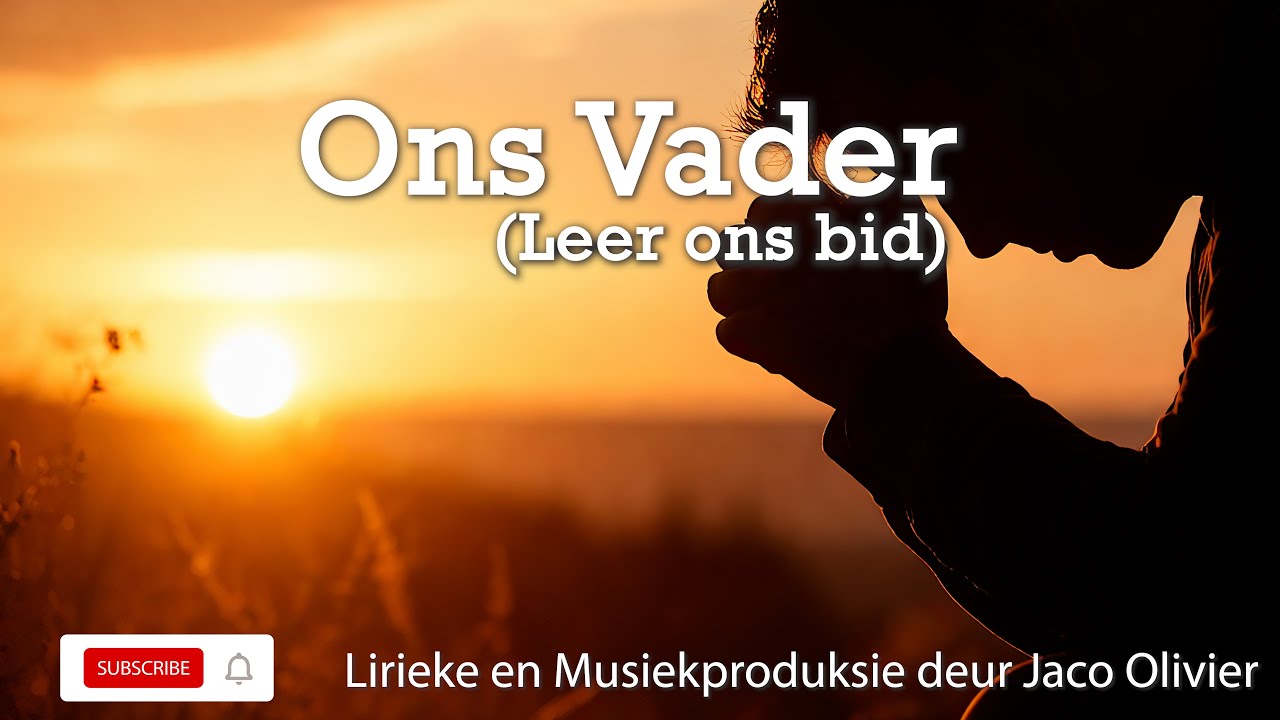 Ons Vader (Leer ons bid)