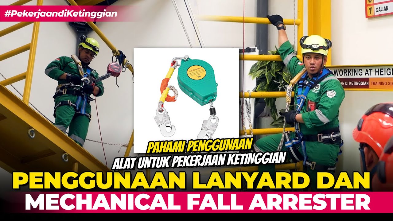 Memahami Penggunaan Lanyard dan Mechanical Fall Arrester