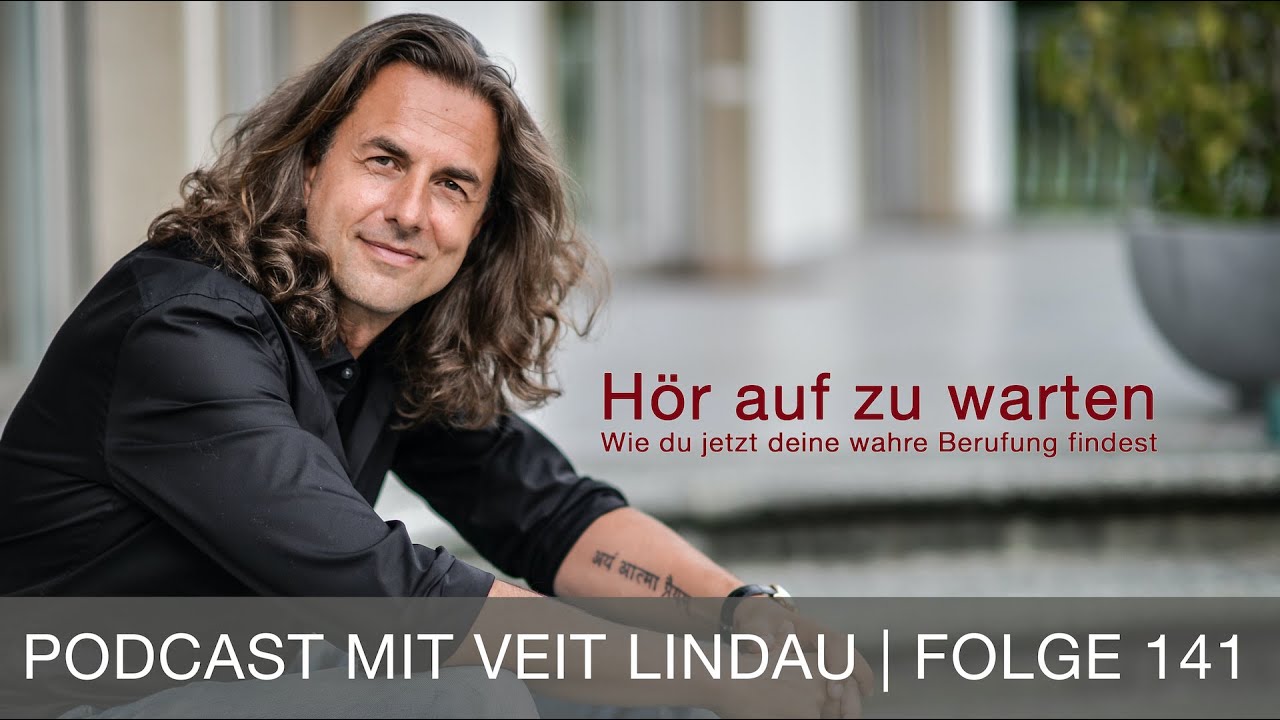 Hör auf zu warten - Wie du jetzt deine wahre Berufung findest - Talk - Folge 141