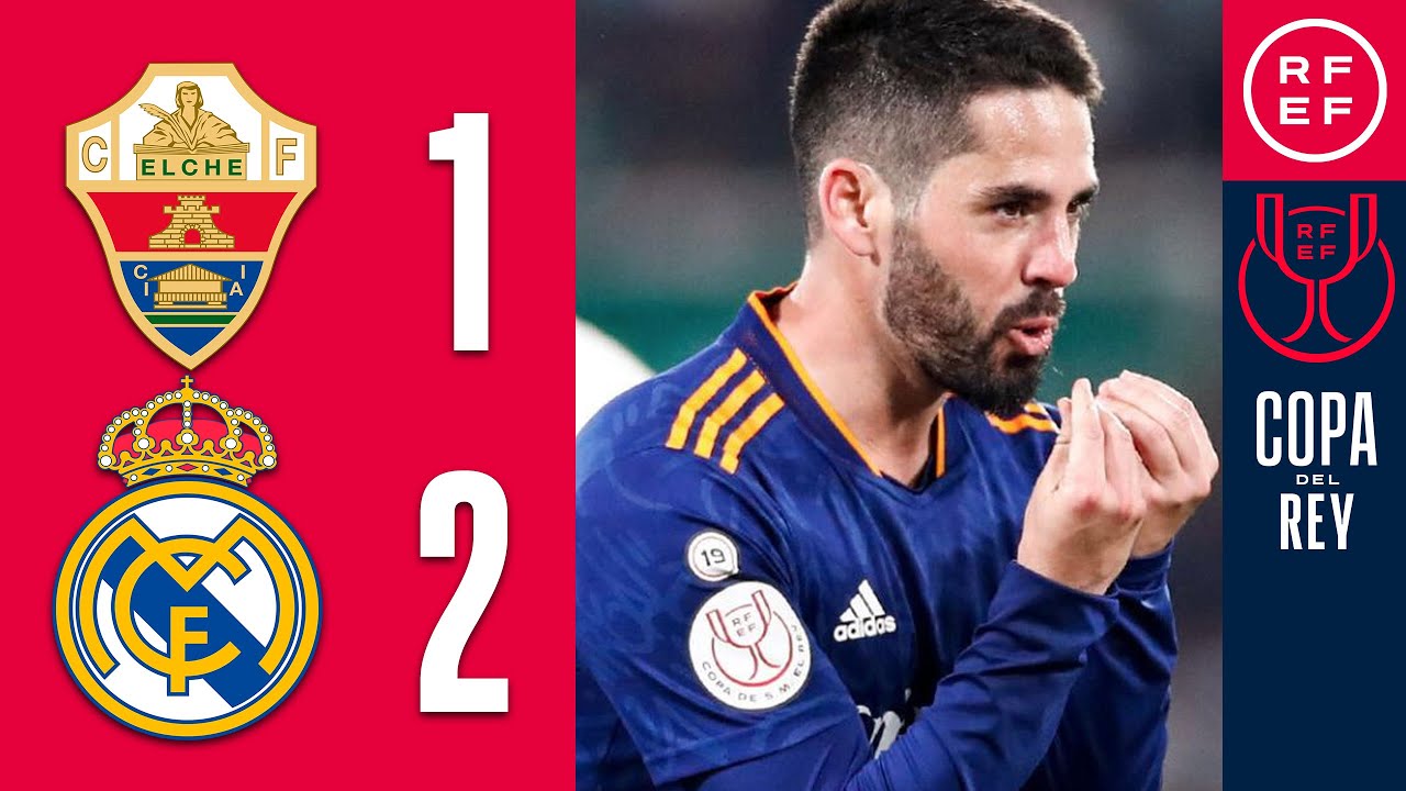 RESUMEN | Elche CF 1-2 Real Madrid | Copa del Rey | Octavos de final