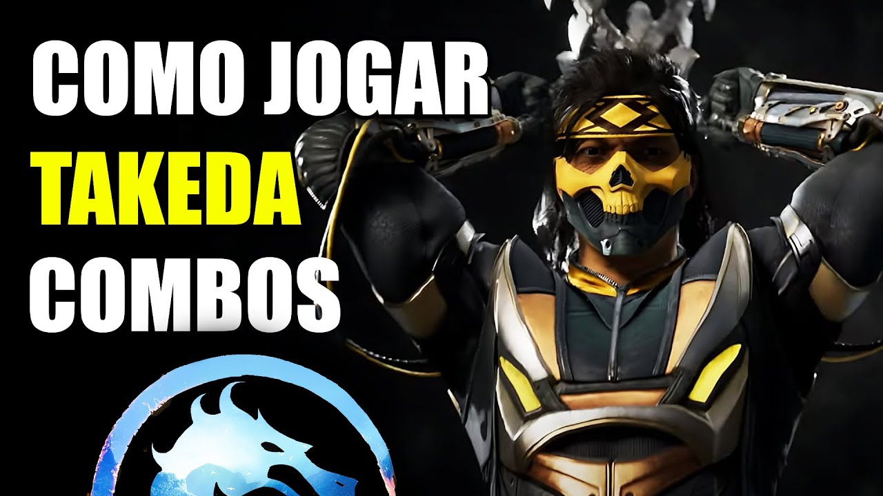 TAKEDA COMO JOGAR E FAZER COMBOS MK1 TUTORIAL E DICAS