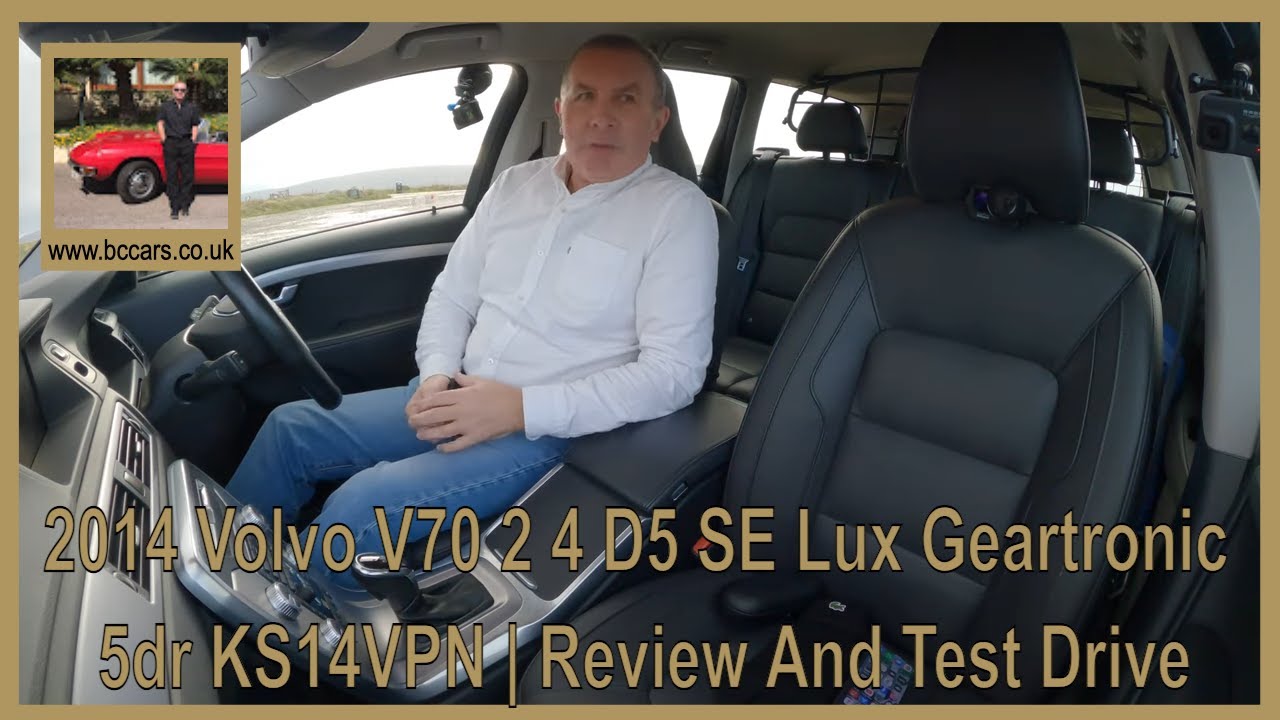 2014 Volvo V70 2 4 D5 SE Lux Geartronic 5dr KS14VPN | Review And Test Drive
