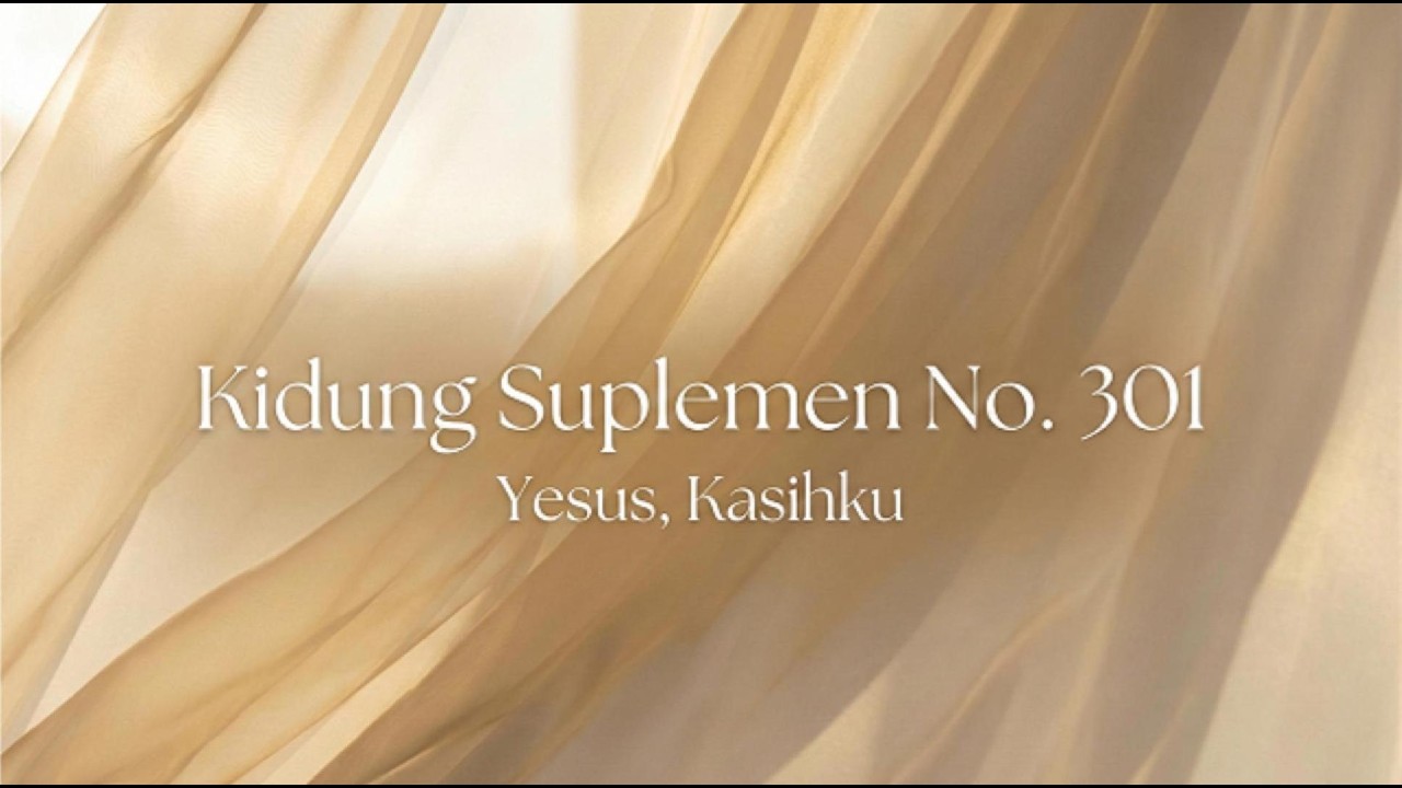 Kidung Suplemen No. 301 - Yesus, Kasihku