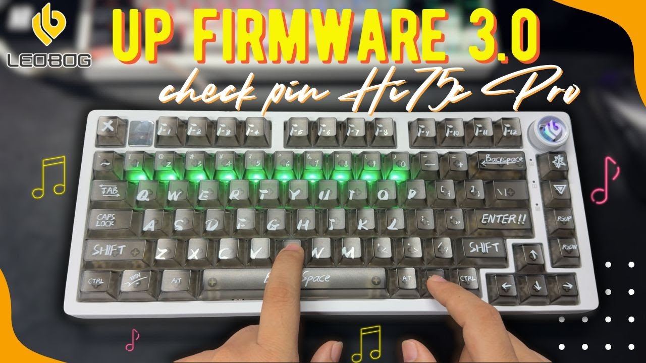 Hướng dẫn up Firmware mới trên Leobog Hi75c Pro, để check được pin cực dễ !