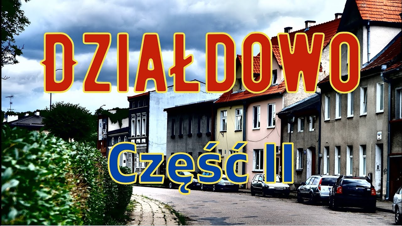 Moje Działdowo. Część II. Na południe od placu Mickiewicza