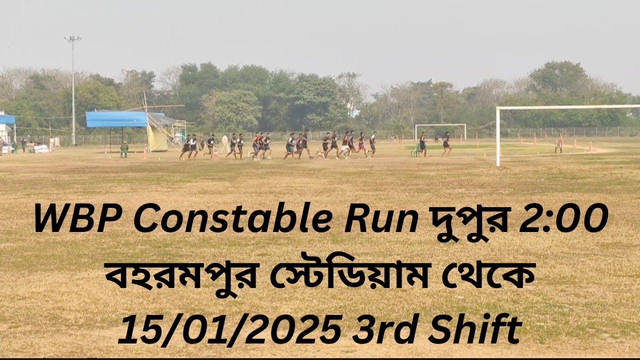 WBP Constable Run Live From Berhampore Stadium 15/01/25 3rd Shift 