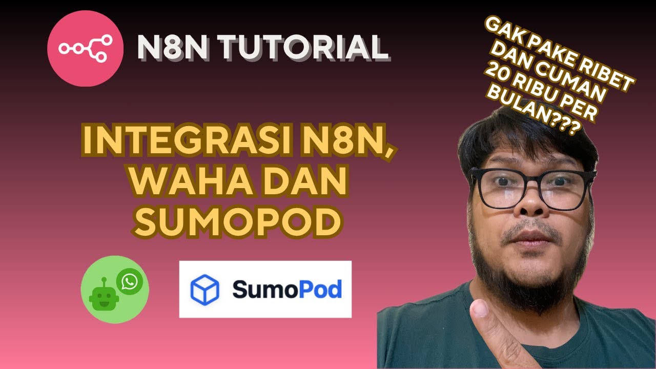 Tutorial Lengkap! Integrasi N8N, WAHA, dan Sumopods untuk Bisnis Anda