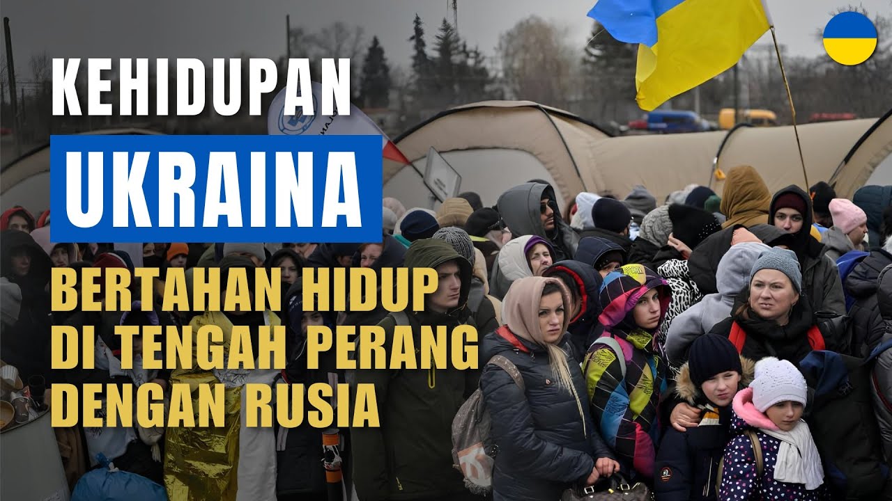 Kehidupan di Ukraina: Bertahan Hidup di Tengah Situasi Perang!