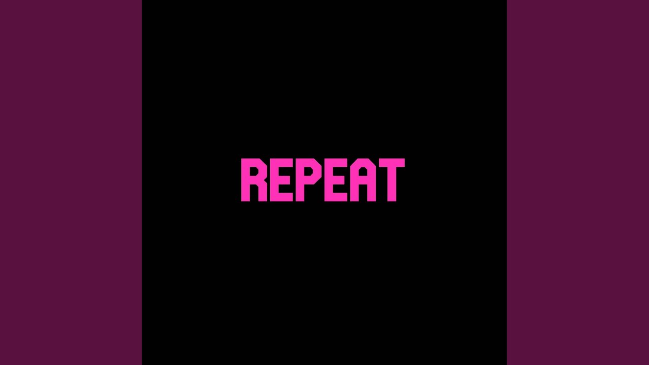 REPEAT