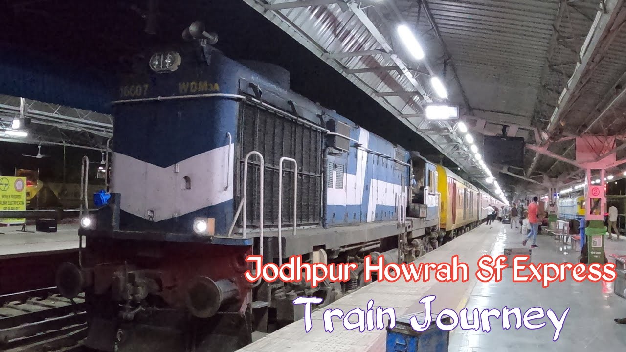 Jodhpur Howrah Superfast Express Train Journey *Iss Train me waiting itni Jayda Q*
