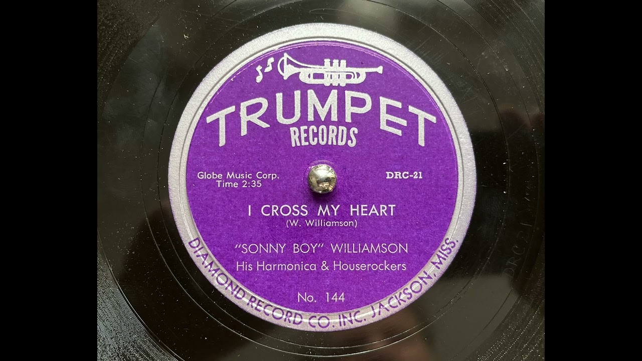 ”Sonny Boy” Williamson, His Harmonica & Houserockers - I Cross My Heart