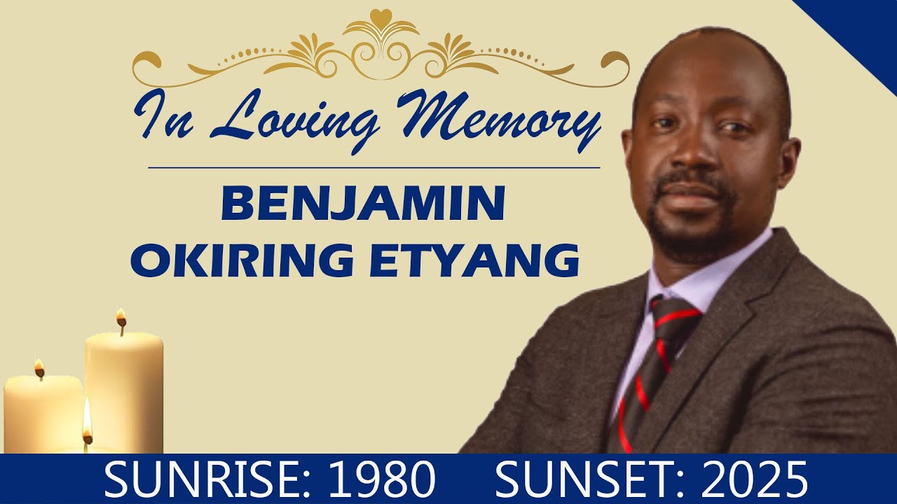 In Loving Memory of Benjamin Okiring Etyang