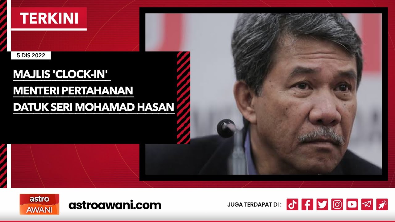 [LANGSUNG] Majlis 'Clock-In' Menteri Pertahanan, Datuk Seri Mohamad Hasan | 5 Dis 2022