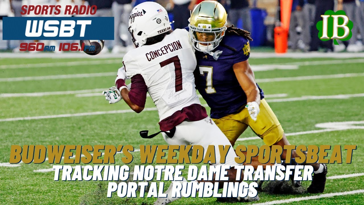 Budweiser's Weekday Sportsbeat: Tracking Notre Dame Football Transfer Portal Rumblings