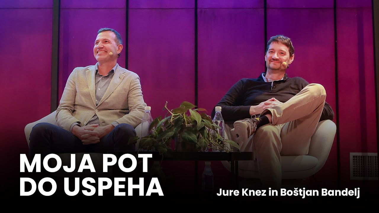 MOJA POT DO USPEHA | Jure Knez in Boštjan Bandelj