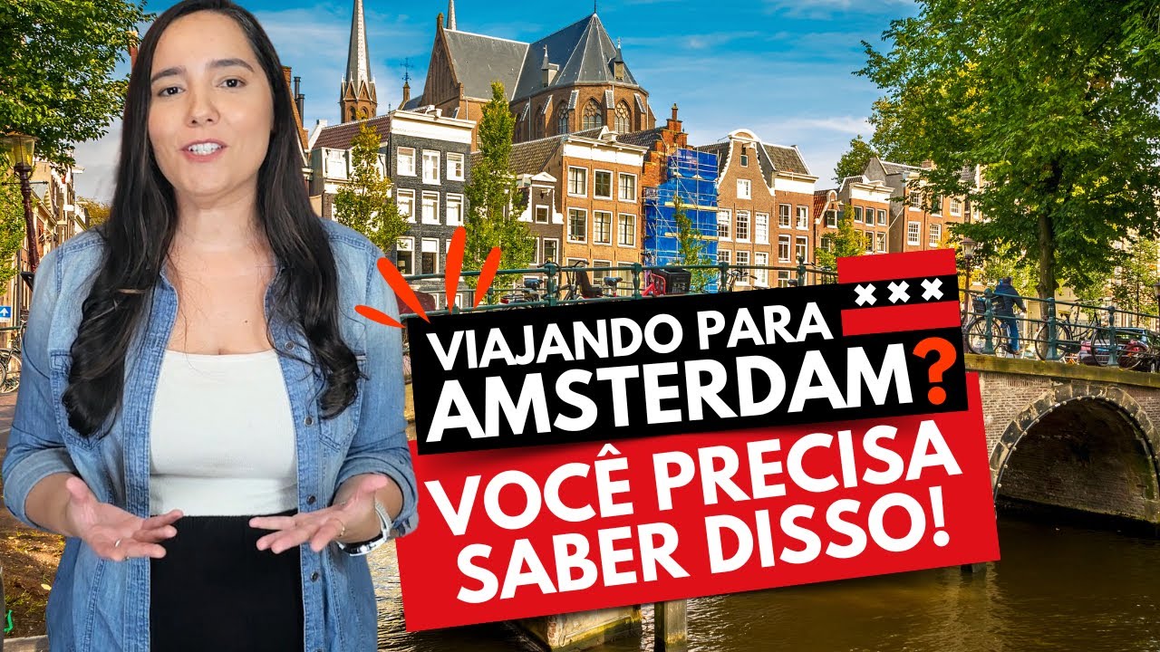 Vai para AMSTERDAM? O que você DEVERIA SABER antes da VIAGEM? | DICAS | CURIOSIDADES e MAIS.