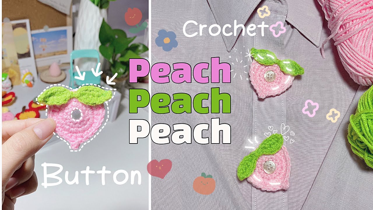Crochet Peach-Shaped Make Button For Beginners