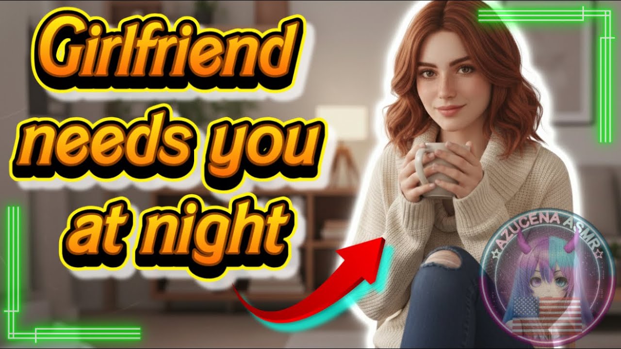 ASMR Girlfriend Needs You at Night | ROLEPLAY IA | ⛤AZUCENA ASMR⛤