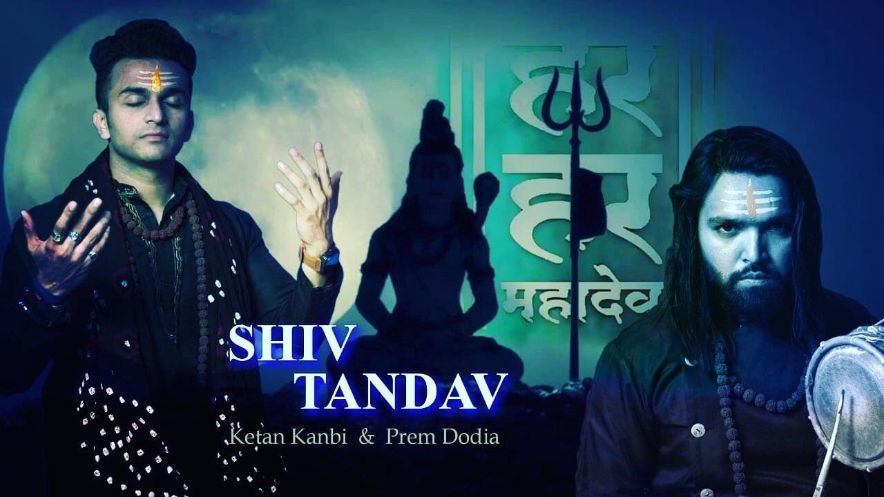 Shiv Tandav | Ketan Kanbi | Prem Dodia | Prasad Parasnaik | Lord Shiva Superhit Song 2019