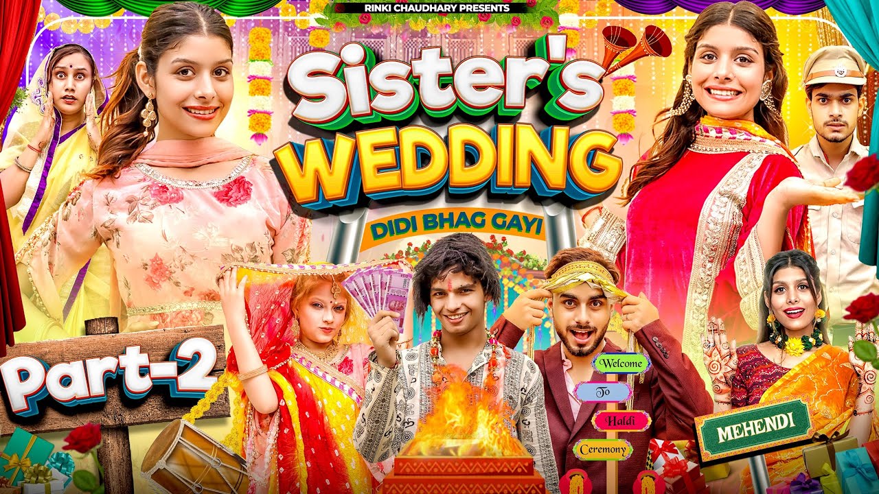 Sister&rsquo;s Wedding Part 2  || dulhan bhag gayi | Rinki sister wedding || Rinki Chaudhary