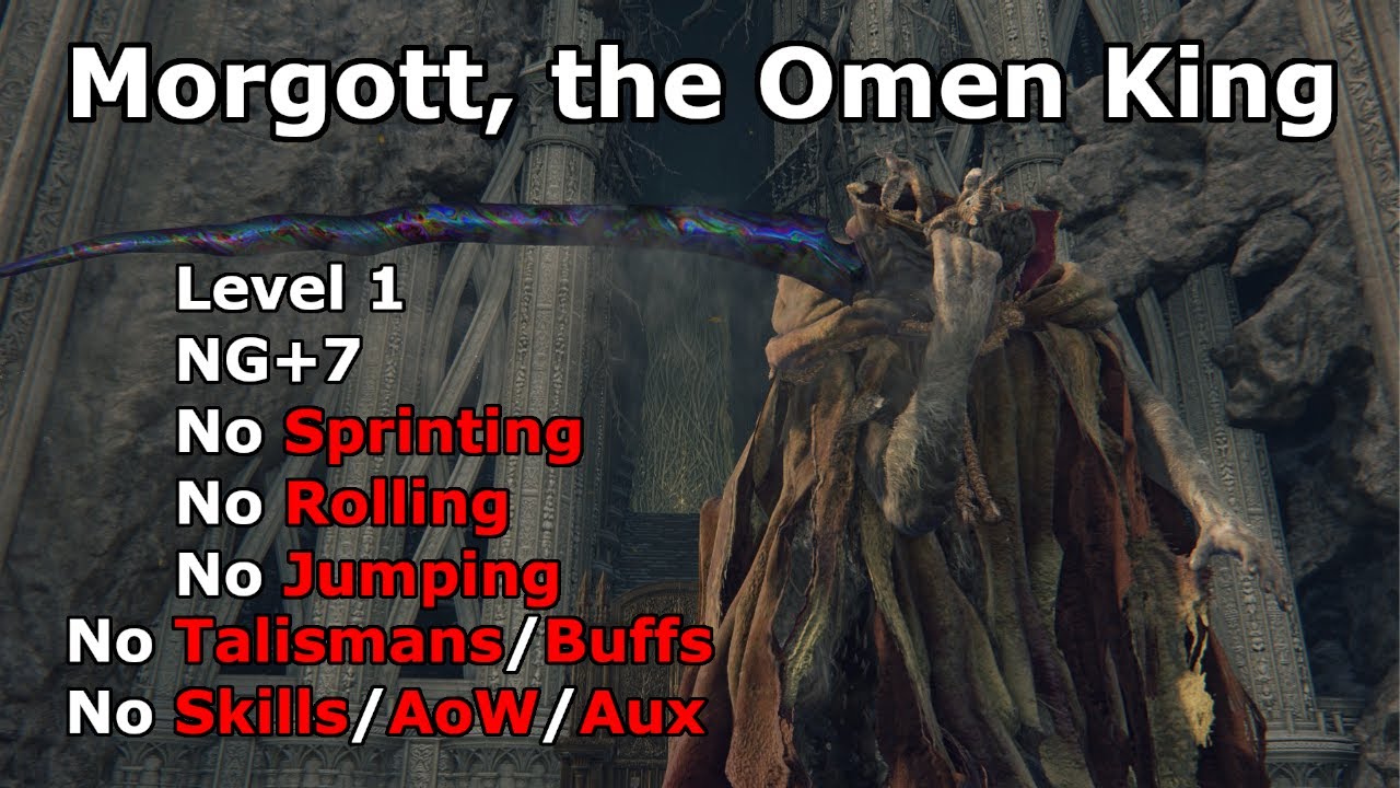 Morgott, the Omen King RL1 NG+7 No Sprint/Roll/Jump/Block/Skills, No Talismans/Buffs No Aux (No Hit)