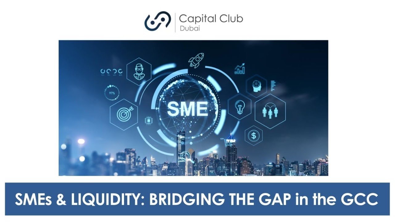 SMES & LIQUIDITY: BRIDGING THE GAP in the GCC