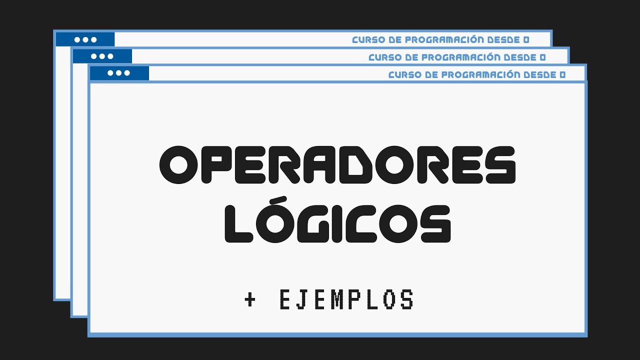 15.- Operadores Lógicos | Curso de Programación desde 0