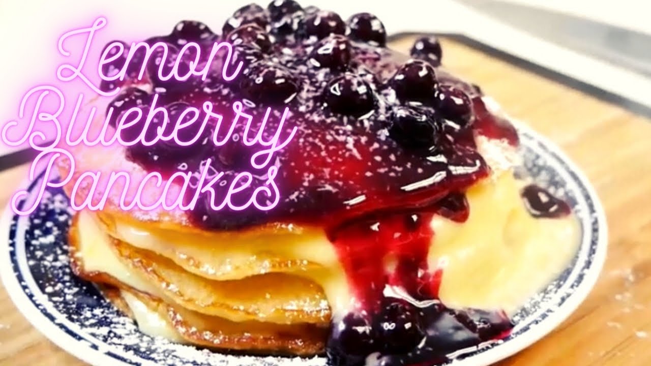 How To Make Delicious Lemon Blueberry Pancakes