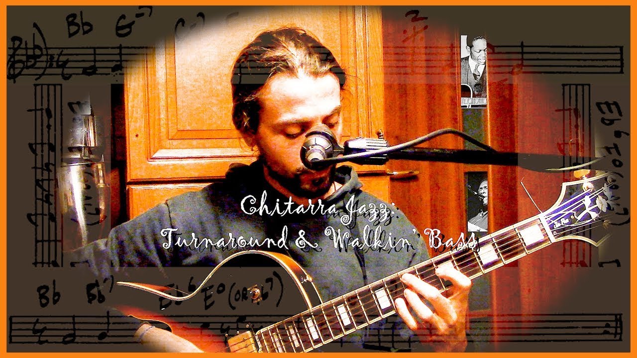 Chitarra Jazz: Come Suonare il Turnaround & Walkin' Bass (Idee)