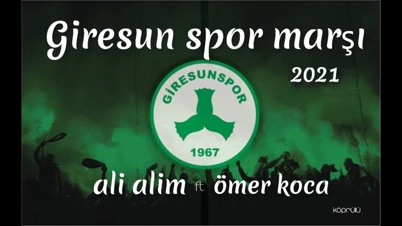 Ali Alim-Ömer Koca- Giresun Spor Marşı 2021 ( Yeni klip)