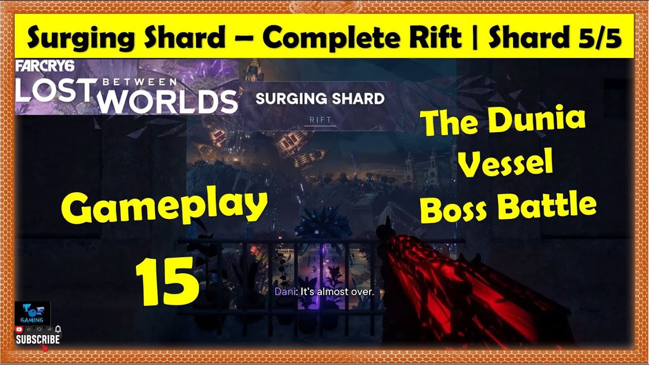 Far Cry 6 Lost Between Worlds | ENDING | Shard 5 - Surging Shard Rift | Boss Battle | Part 15