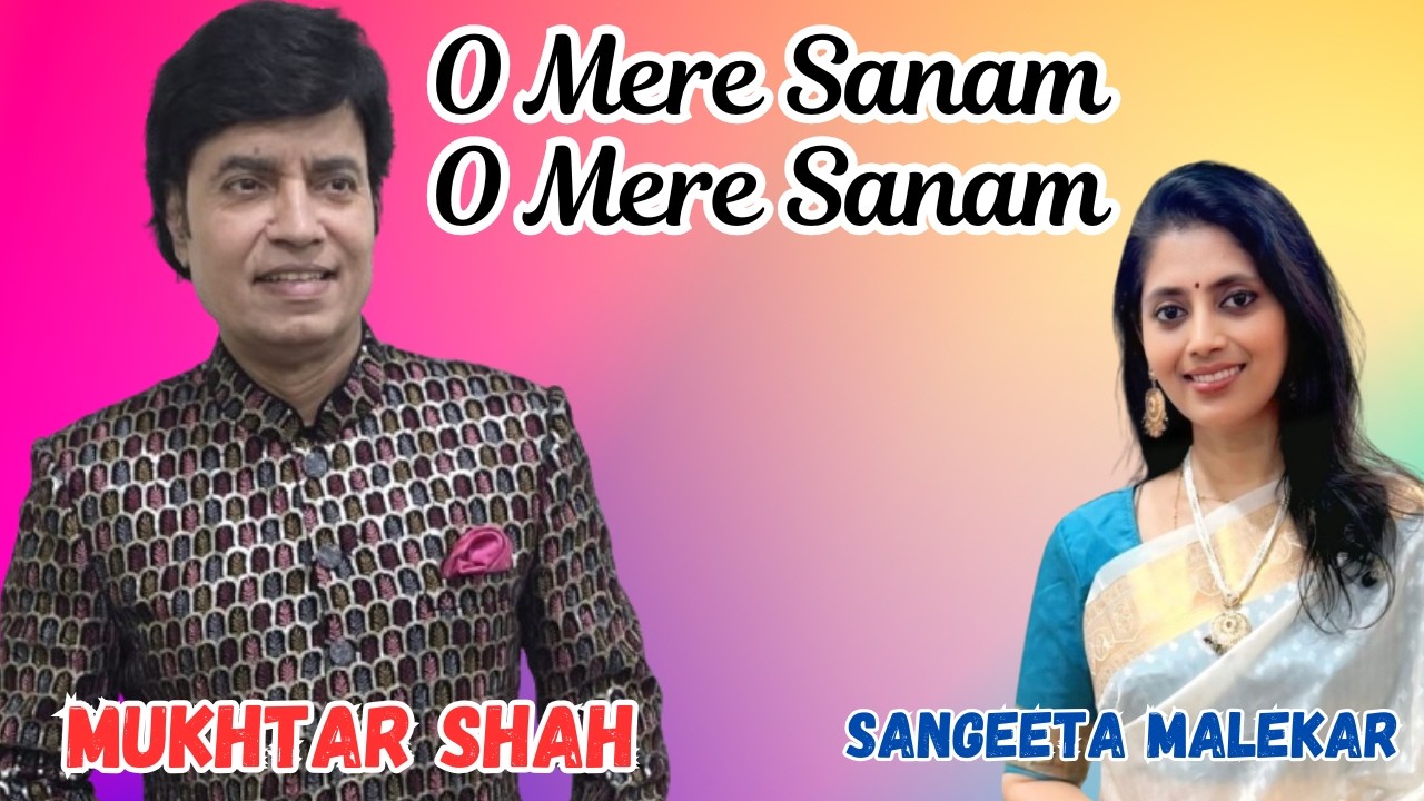O Mere Sanam O Mere Sanam I Sangam I Mukhtar Shah Singer I Mukesh I Sangeeta Malekar I Lata