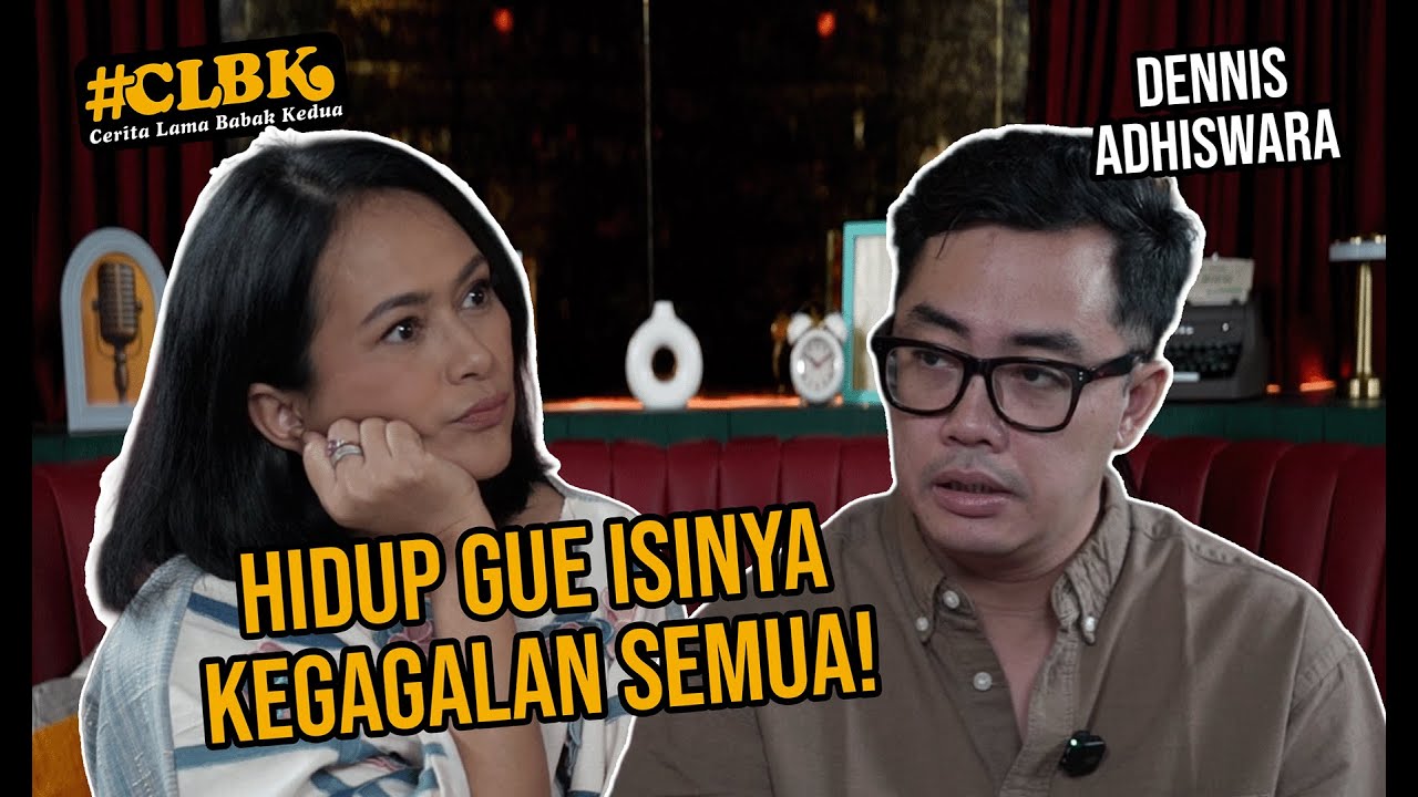 Dennis Adhiswara: Pernah Hancur Dan Gak Percaya Cinta | #CLBKPodcast