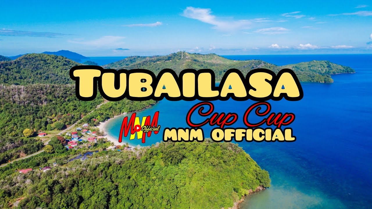 TUBAILASA CUP CUP [ Lagu Bajau ]