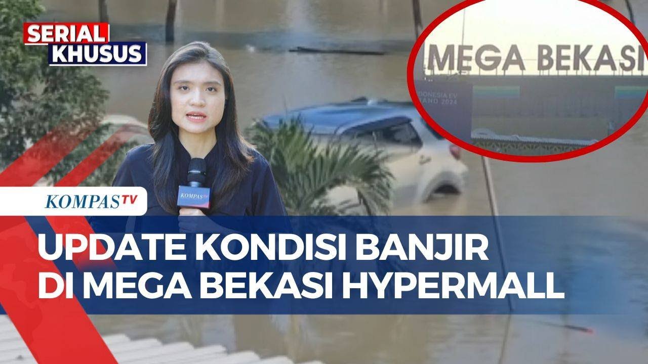 Pantauan Terkini Banjir di Mega Bekasi Hypermall, Kendaraan Masih Terjebak | BENCANA BANJIR
