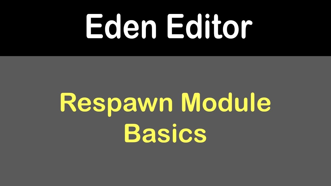 Arma 3 Eden Editor Respawn Module Basics