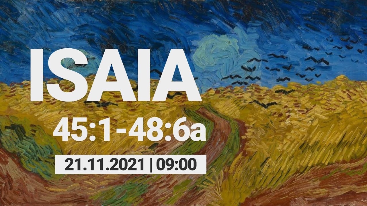 „Duhul Domnului și viitorul” (Isaia 44:24 - 48:6a) | Biserica Iris 21.11.2021, Program 1