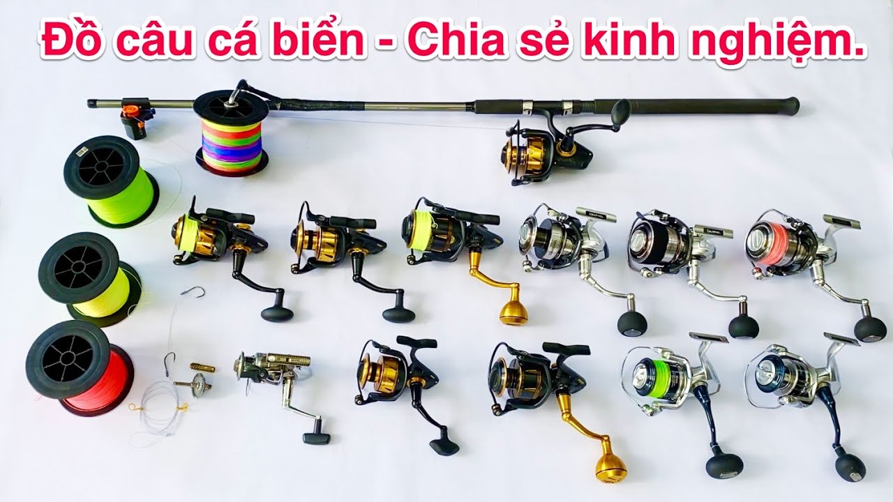 Chọn đồ câu cá biển - Chia sẻ kinh nghiệm -Thanh lý máy câu | Câu Cá Giải Rượu.