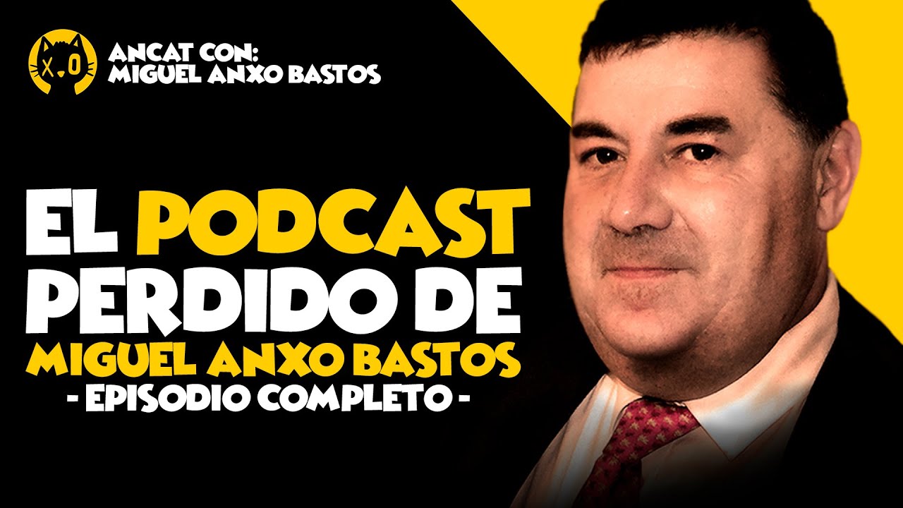 El PODCAST PERDIDO de Miguel Anxo Bastos (Episodio Completo)