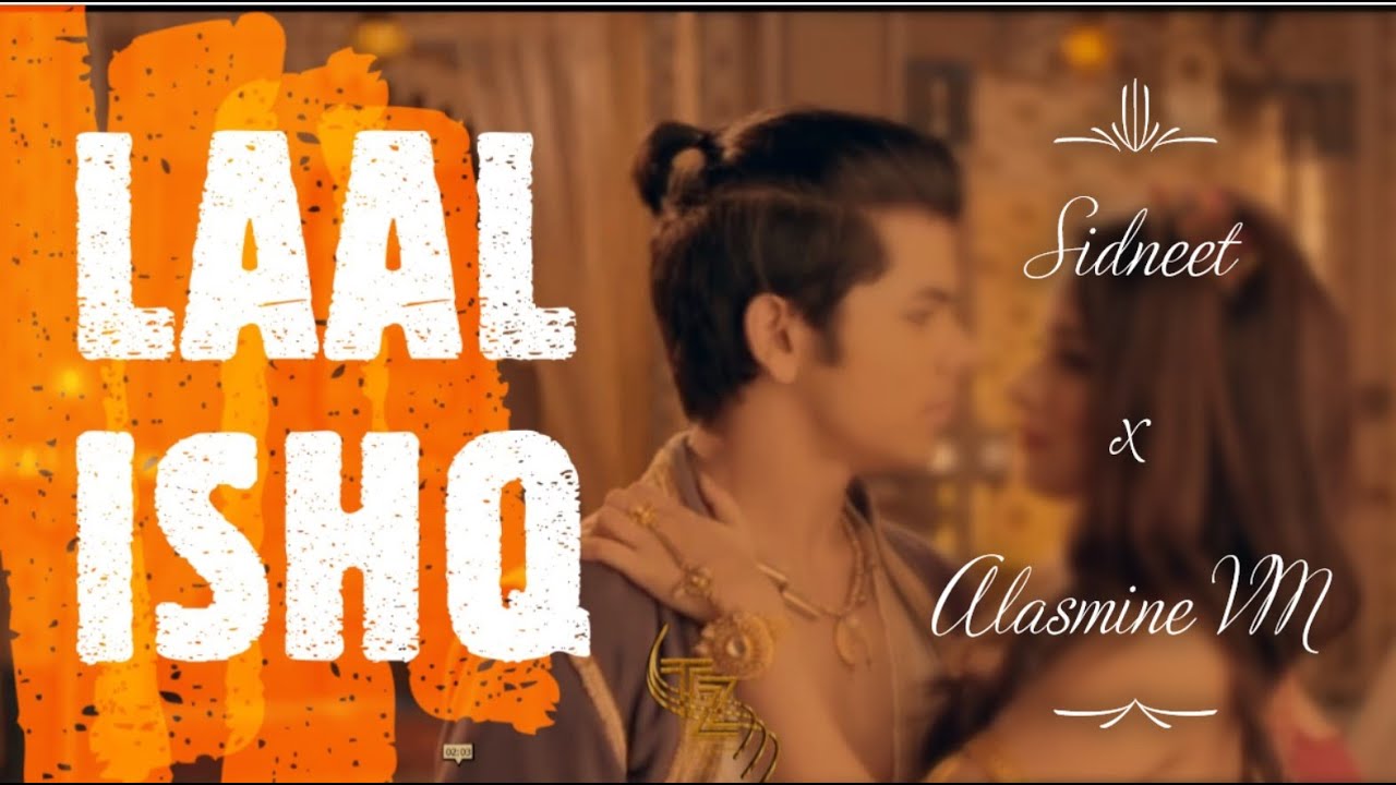 SIDNEET X ALASMINE ROMANTIC VM II LAAL ISHQ