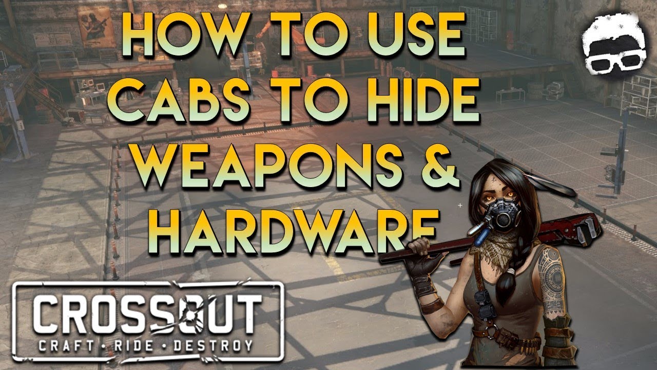 Crossout -- How to use your cab to hide weapons and hardware (An Intermediate Build Guide)