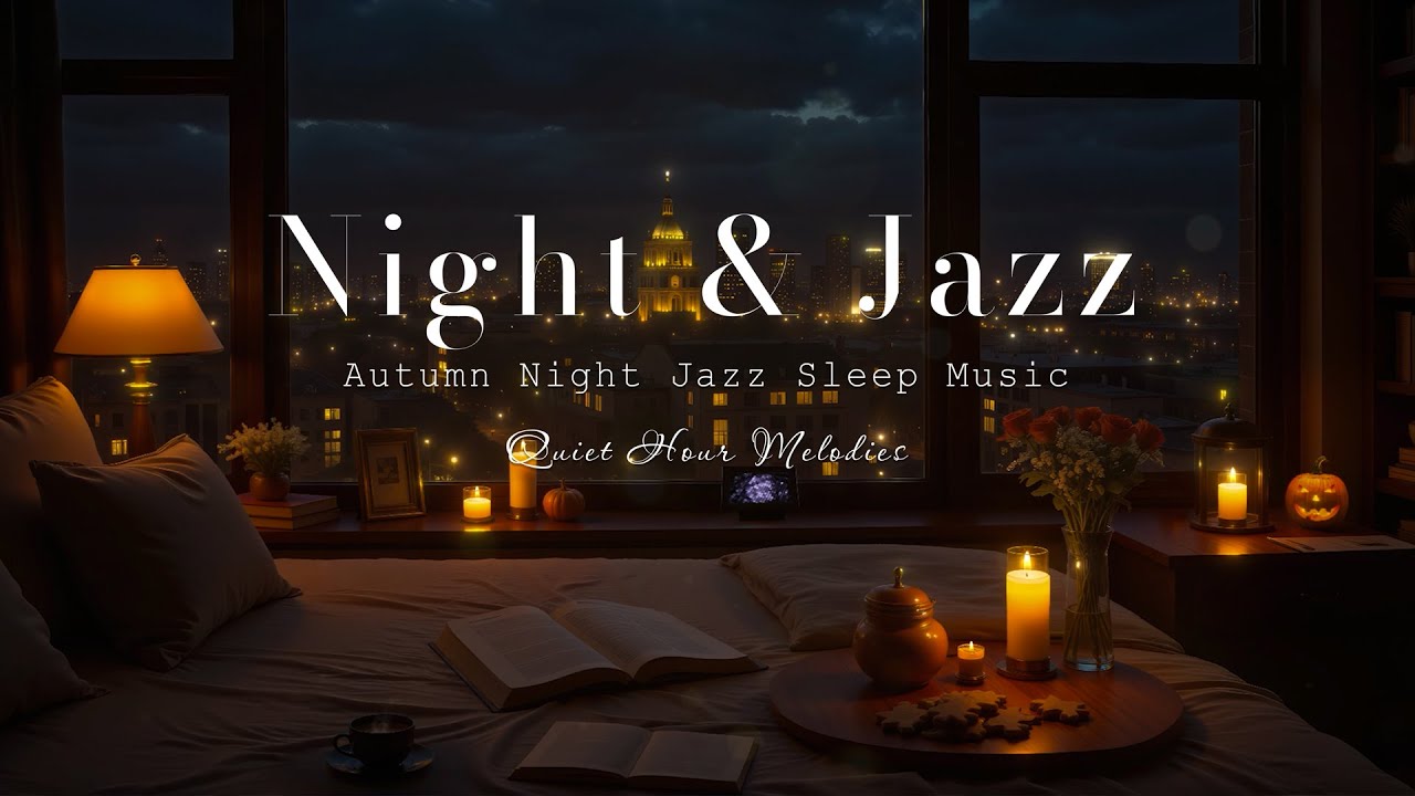 Nightime Slow Sleep Jazz Piano Music - Comfort Sweet Autumn Jazz - Embrace the Peaceful of Night