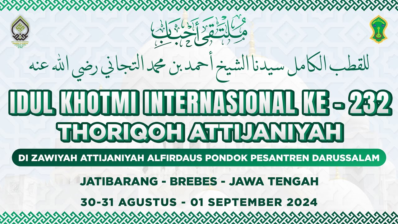 LIVE WADHIFAH & HAILALAH IDUL KHOTMI INTERNASIONAL KE 232 THORIQOH ATTIJANIYYAH JATIBARANG BREBES