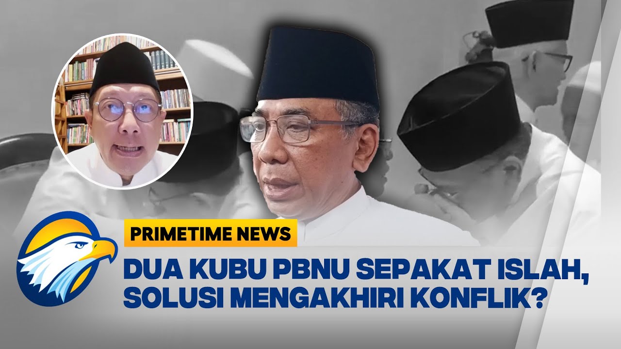 [FULL] Dialog - Dua Kubu PBNU Tercapai Islah di Lirboyo, Gelar Muktamar Bersama