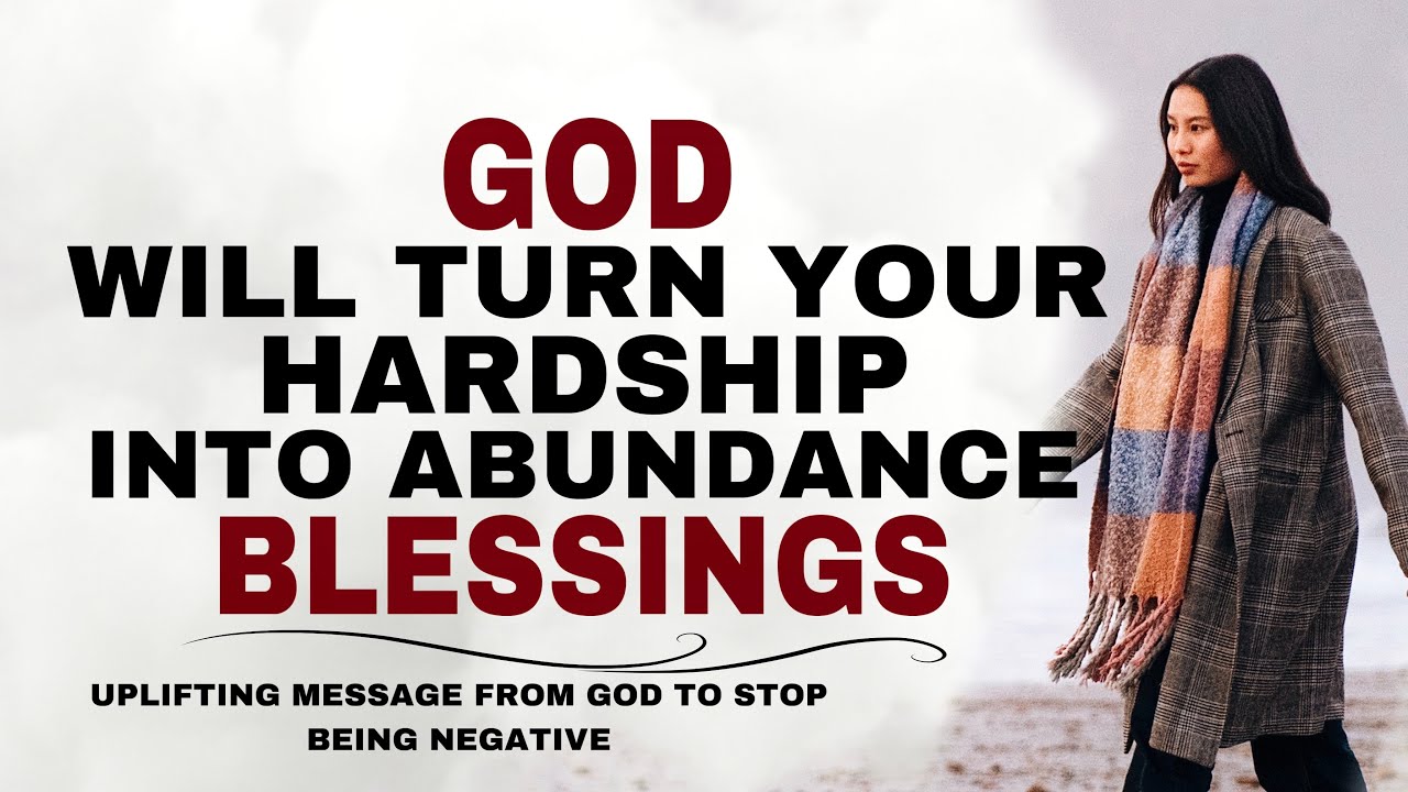 WATCHI HOW GOD WILL TURN YOUR HARDSHIP INTO A BIG BLESSINGS - CHRISTIAN MOTIVATION