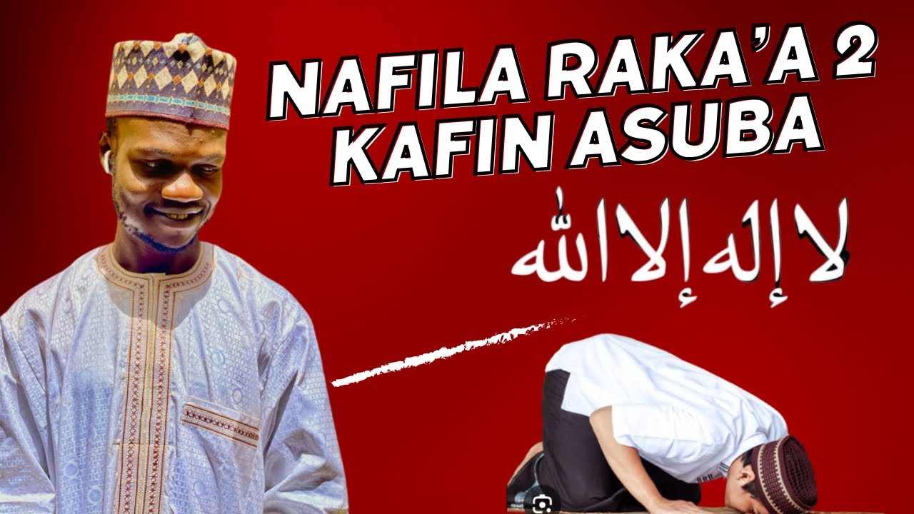 NAFILA RAKA’A BIYU KAFIN ASUBA DA AWA 1