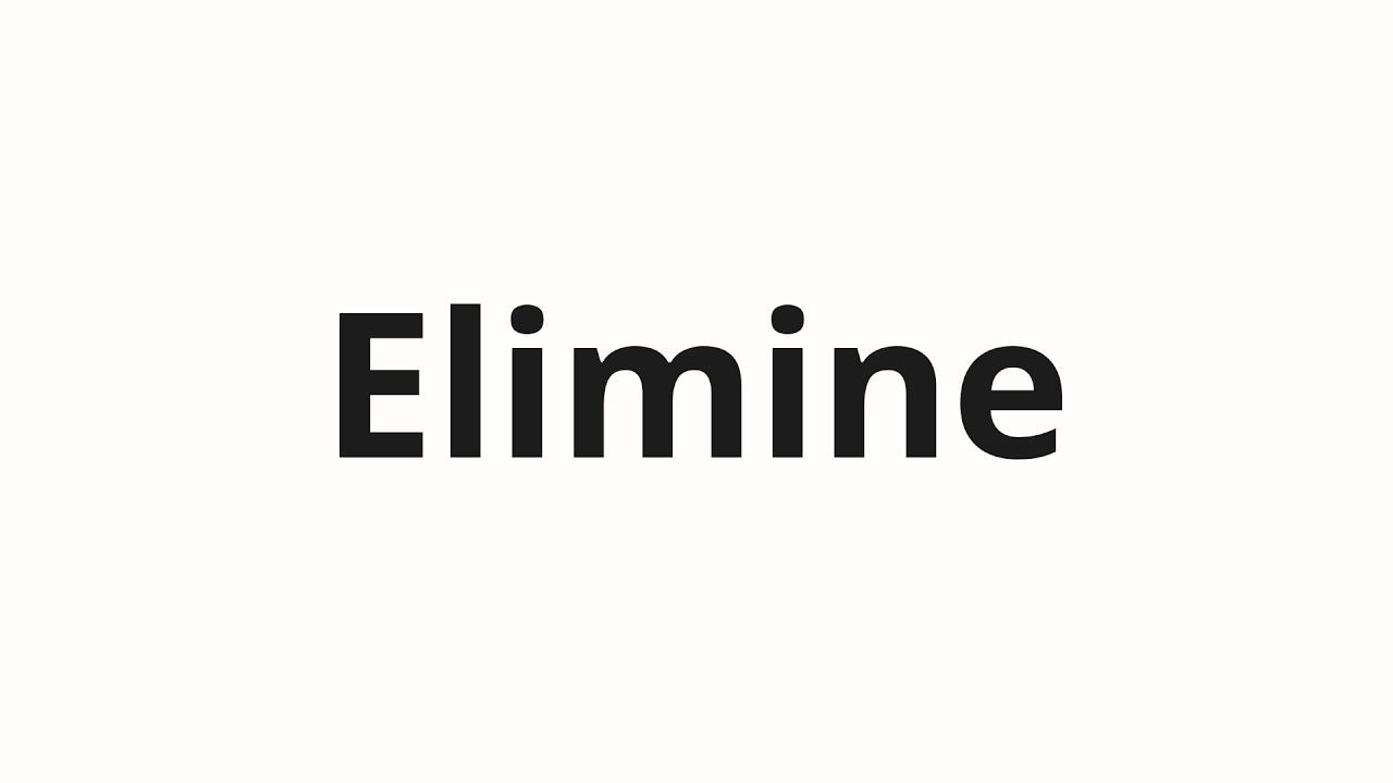 Elimine nasıl telaffuz edilir