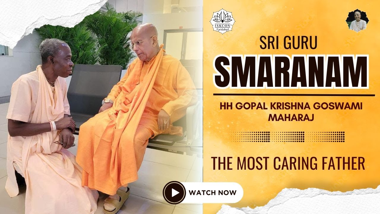 HH Gopal Krishna Goswami Maharaj ( The Most Caring Father) || HH Bhakti Dhira Damodar Swami